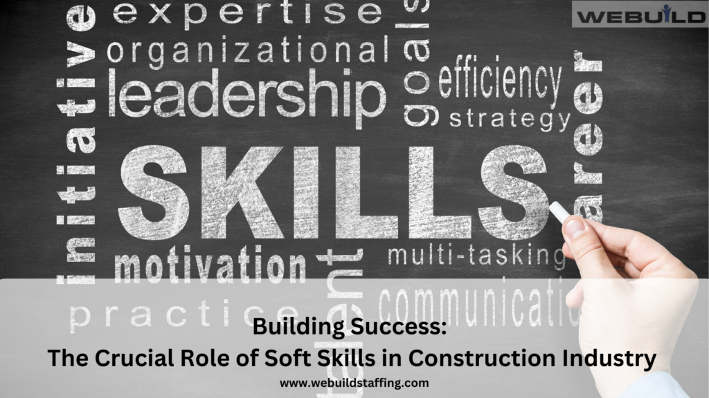 building-success:-the-crucial-role-of-soft-skills-in-construction-industry