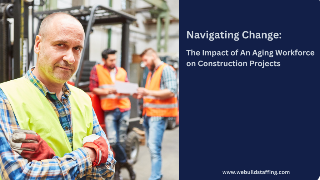 navigating-change:-the-impact-of-aging-workforce-on-construction