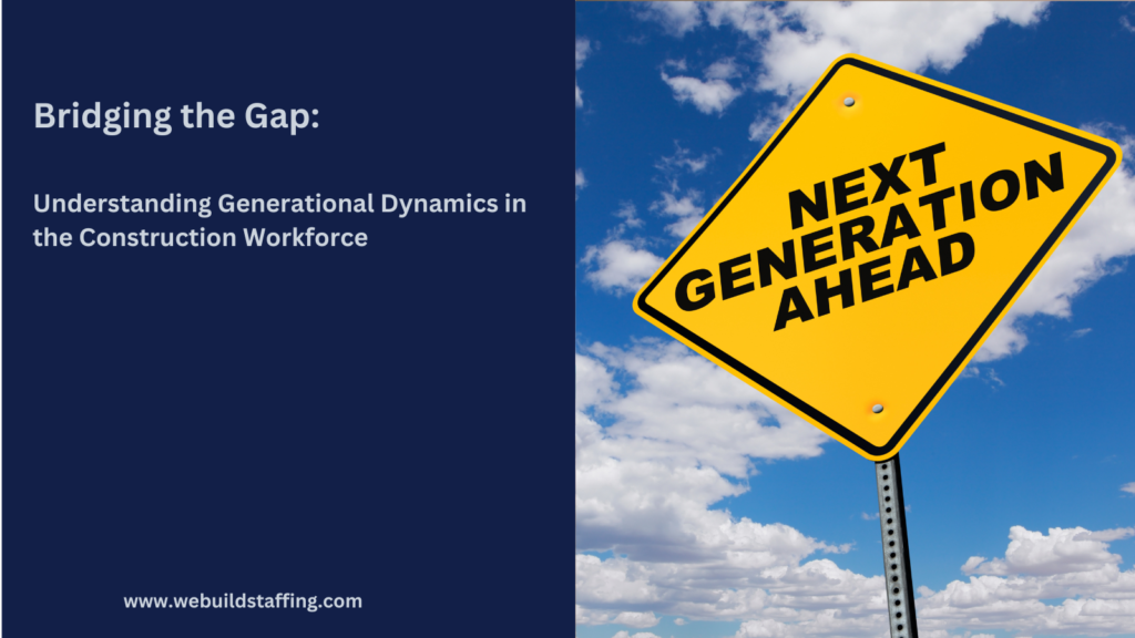 understanding-generational-dynamics-in-the-construction-workforce