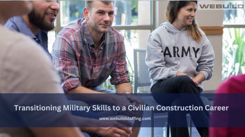 transitioning-military-skills-to-a-civilian-construction-career