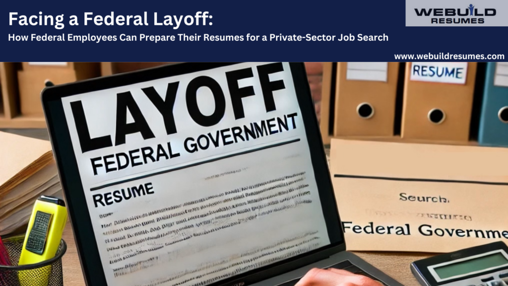 how-federal-employees-facing-layoffs-can-update-their-resumes-for-a-private-sector-job-search